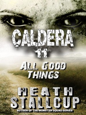 cover image of Caldera 11: All Good Things